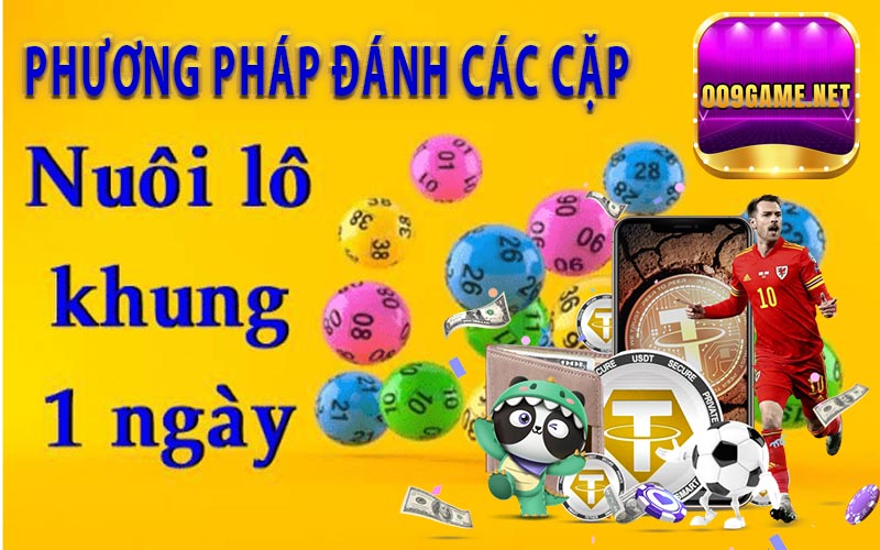 Các thủ thuật cặp số dùng trong lô lép 1 ngày tại 009Game