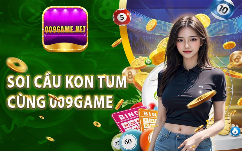 Thủ thuật soi cầu Kon Tum tại nhà cái 009Game